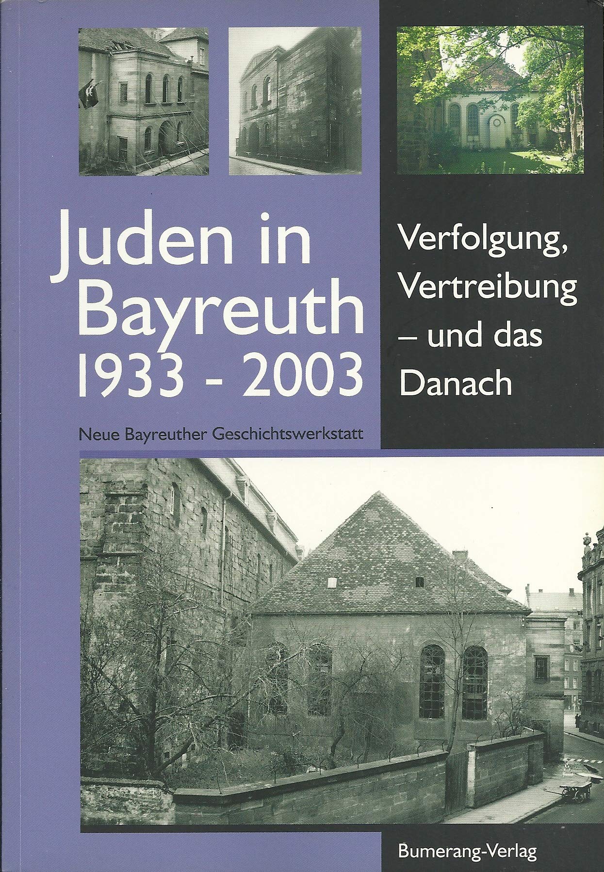 Juden in Bayreuth: Verfolgung, Vertreibung - und das Danach German history