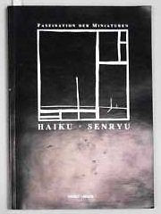 Faszination der Miniaturen. Haiku - Senryu. Neue Texte aus Österreich, aus der Schweiz und aus Deutschland Film, Art & Culture