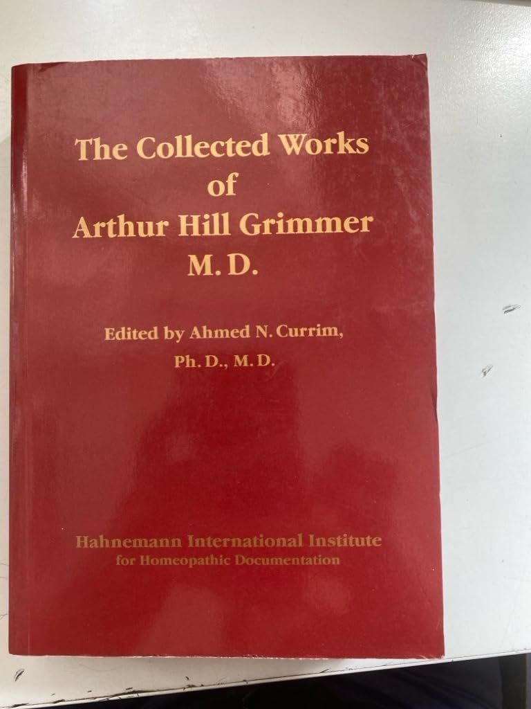 The Collected Works of Arthur Hill Grimmer Medicine