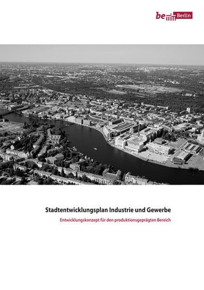 Stadtentwicklungsplan Industrie und Gewerbe-Entwicklungskonzept für den produktionsgeprägten Bereich Law
