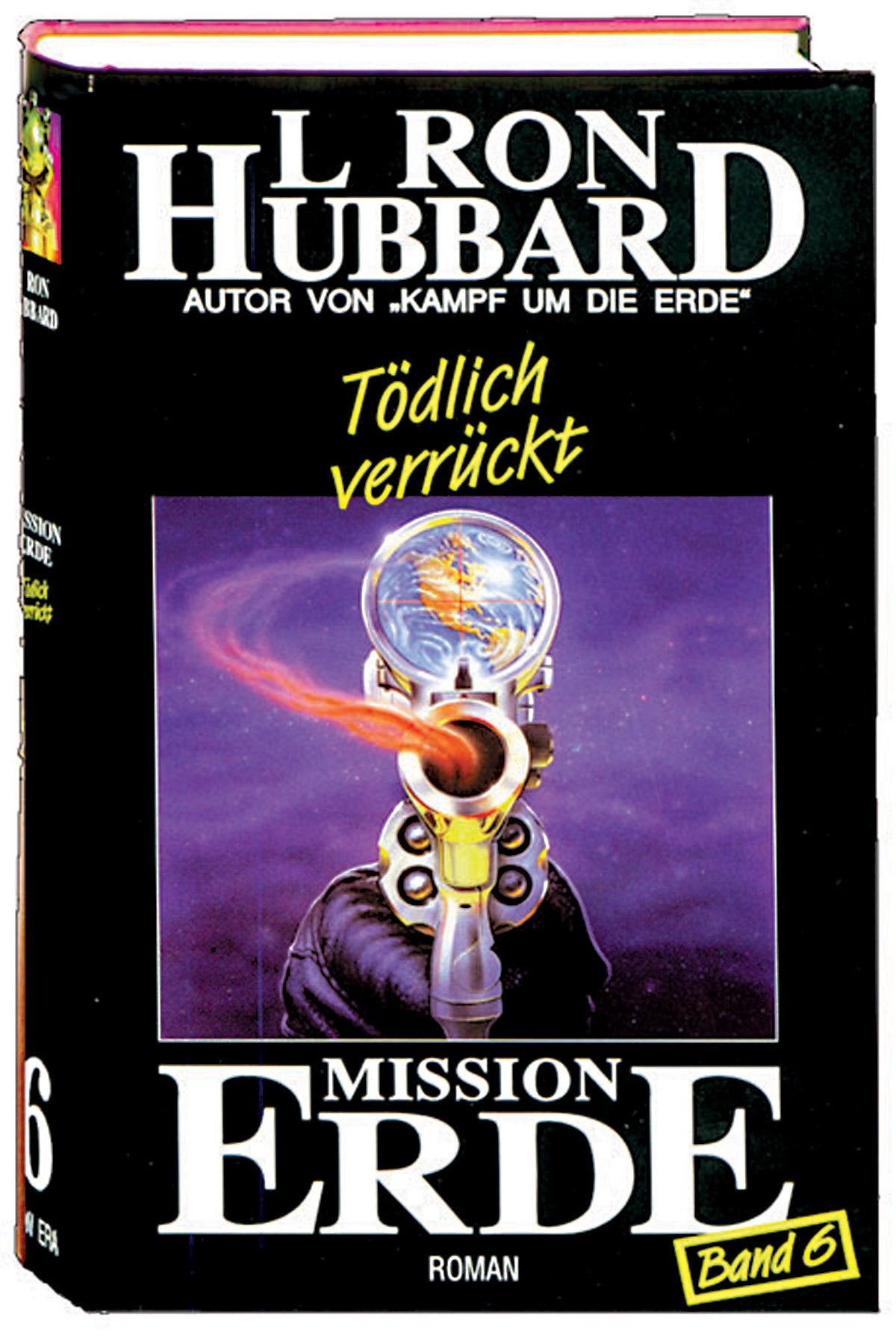 Mission Erde, 10 Bde., Bd.6, Tödlich verrückt (Mission Erde Dekalogie) Contemporary literature