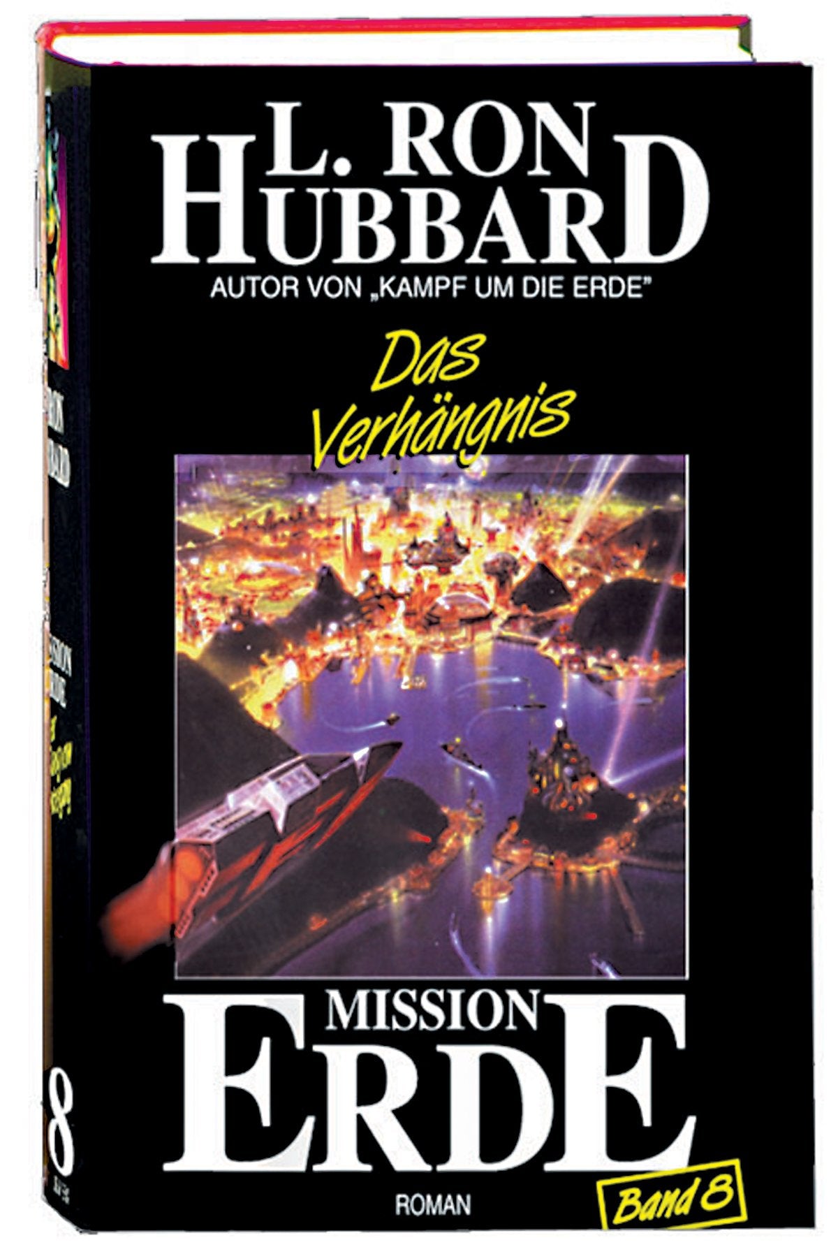 Mission Erde, Band 8: Das Verhängnis (Mission Erde Dekalogie) Contemporary literature