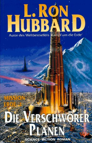 Mission Erde, Band 1: Die Verschwörer planen: Science Fiction Roman / Die Verschwörer planen (Mission Erde: Science Fiction Roman) Contemporary literature
