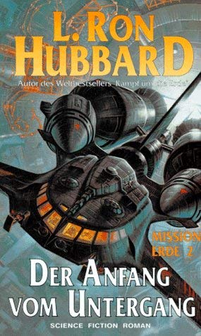 Mission Erde, Band 2: Der Anfang vom Untergang: Science Fiction Roman / Der Anfang vom Untergang (Mission Erde: Science Fiction Roman) Contemporary literature Books