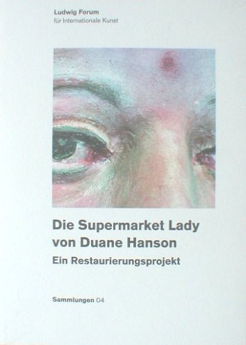 Die Supermarket Lady von Duane Hanson. Ein Restaurierungsobjekt. Sammlungen 04 Books