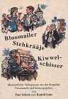 Bloomailer, Stehkrääje, Kiwwelschisser Fiction Books