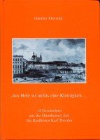 Am Hofe ist nichts eine Kleinigkeit: 14 Geschichten aus der Mannheimer Zeit des Kurfürsten Karl-Theodor Books