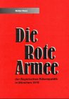 Die Rote Armee: der Bayrischen Räterepublik in München 1919 German history