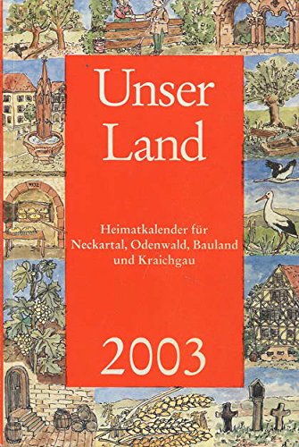 Unser Land. Heimatkalender für Neckartal, Odenwald, Bauland und Kraichgau. 2001. Books