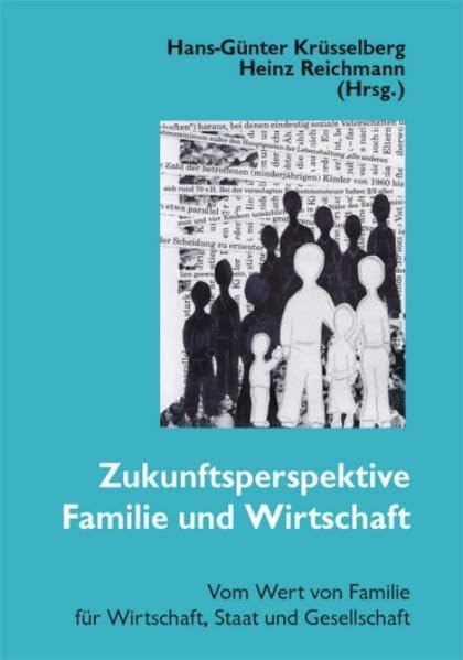 Zukunftsperspektive Familie und Wirtschaft. Vom Wert von Familie für Wirtschaft, Staat und Gesellschaft Law