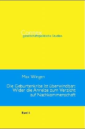 Die Geburtenkrise ist überwindbar: Wider die Anreize zum Verzicht auf Nachkommenschaft Law