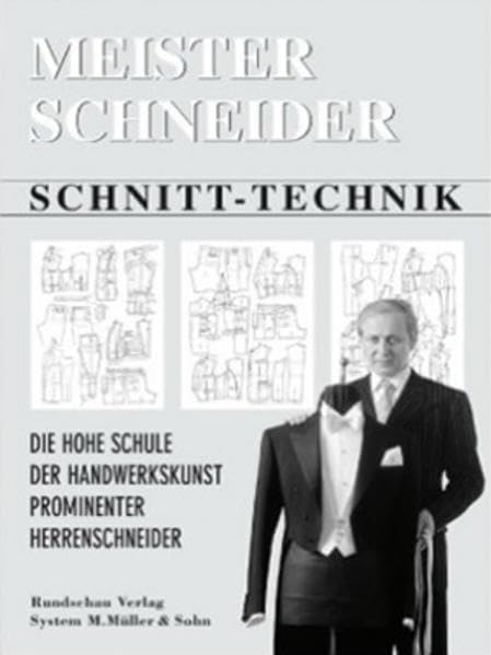 HAKA Meisterschneider - Schnitt-Technik: Die hohe Schule der Handwerkskunst prominenter Herrenschneider System M. Müller & Sohn Film, Art & Culture
