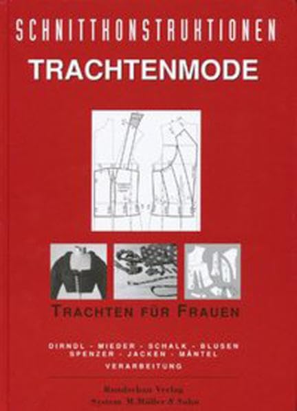 Schnittkonstruktionen Trachtenmode: Trachten für Frauen Film, Art & Culture