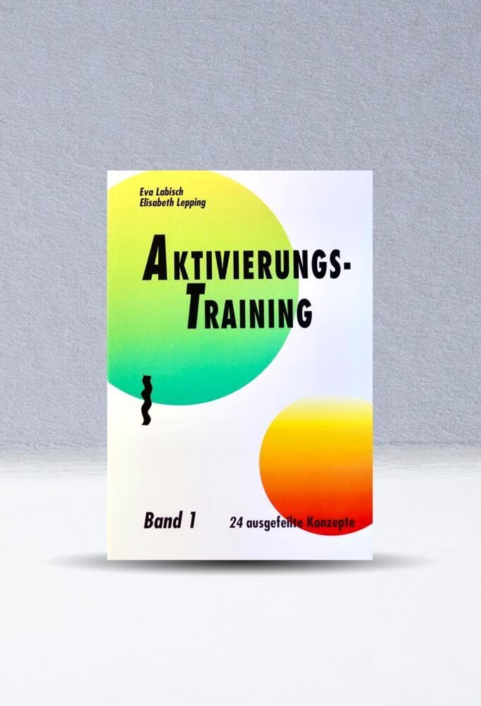 Aktivierungstraining, Bd.1: 24 ausgefeilte Konzepte. Mit Lösungen zu allen Übungen Business, Finance & Career