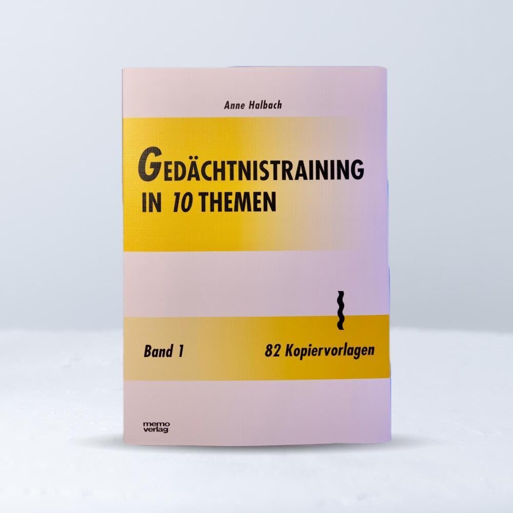 Gedächtnistraining in 10 Themen, Bd.1: 82 Kopiervorlagen für die Gruppenarbeit Business, Finance & Career