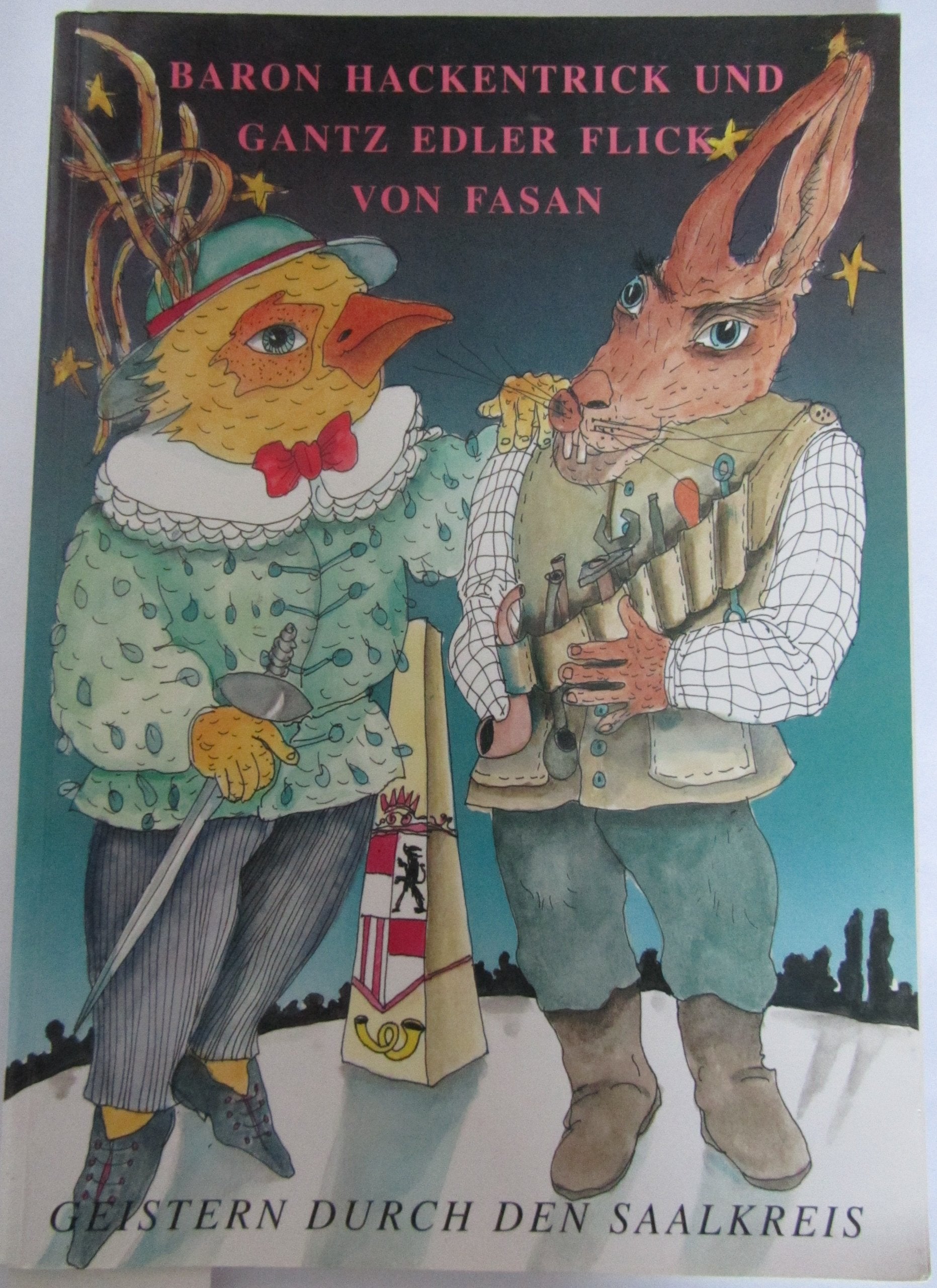 Baron Hackendrick und Gantz Edler Flick von Fasan geistern durch den Saalkreis Books