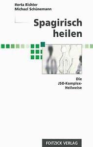 Spagirisch heilen. Die JSO-Komplex-Heilweise. Health, Nutrition & Fitness