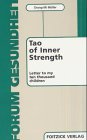 Tao of Inner Strength. Letter to my ten thousand children (Forum Gesundheit) Books