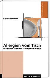 Allergien vom Tisch: Unbeschwert essen trotz Nahrungsmittel-Allergie Medicine