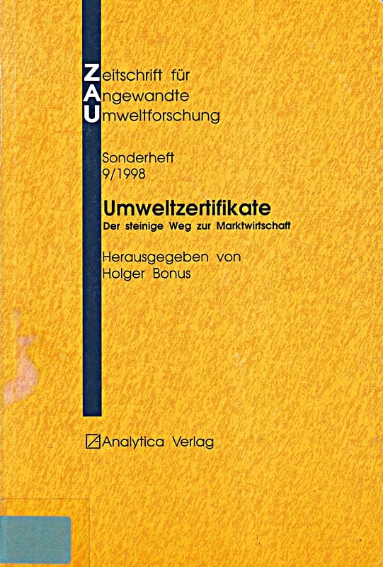 Umweltzertifikate: Der steinige Weg zur Marktwirtschaft (Zeitschrift für angewandte Umweltforschung: Sonderhefte) Law