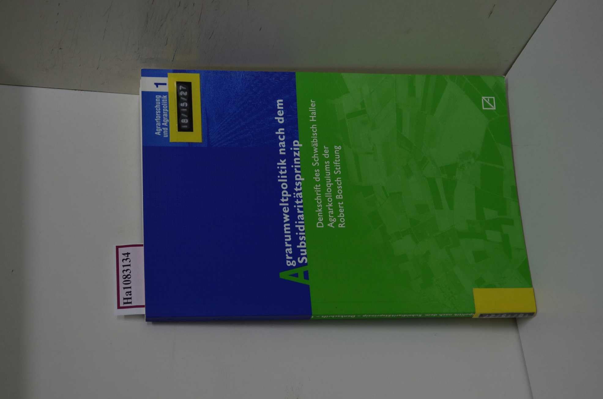 Agrarumweltpolitik nach dem Subsidiaritätsprinzip: Denkschrift des Schwäbisch Haller Agrarkolloquiums (Schriften zur Agrarforschung und Agrarpolitik) Books
