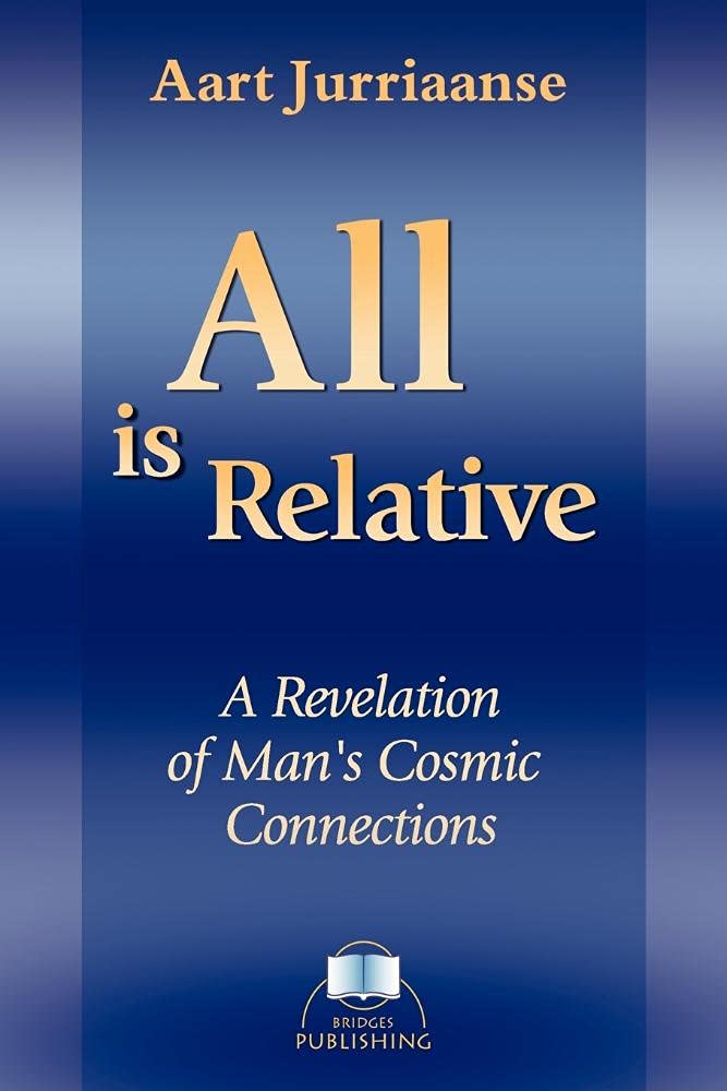 All is Relative: A Revelation of Man's Cosmic Connections Religion & Esotericism