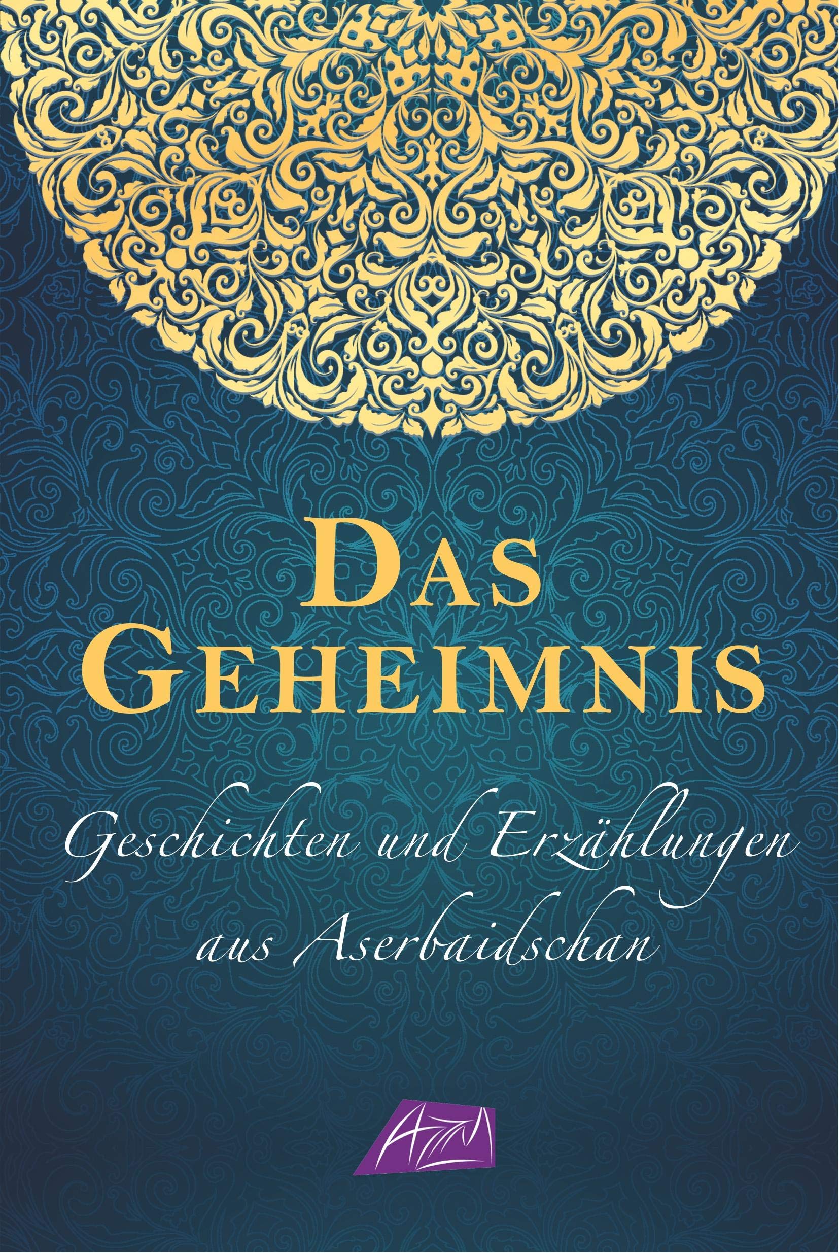 Das Geheimnis - Geschichten und Erzählungen aus Aserbaidschan Contemporary literature Books