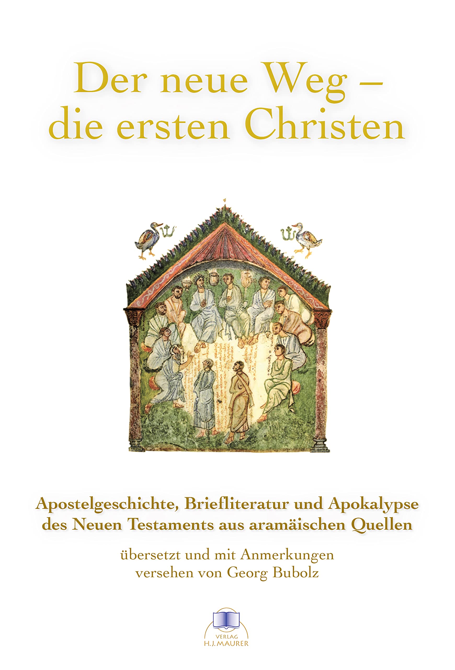 Der neue Weg - die ersten Christen Religion & Esotericism