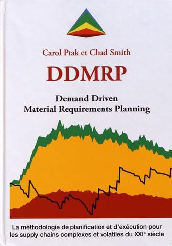 Demand Driven Material Requirements Planning (DDMRP): La méthodologie de planification et d'exécution pour les supply chains complexes et volatiles du XXIe siècle book