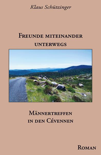 Freunde miteinander unterwegs: Männertreffen in den Cévennen Contemporary literature