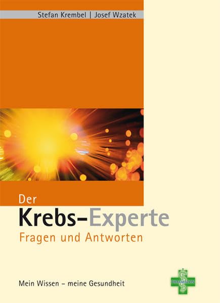 Der Krebs-Experte: Fragen und Antworten. Pharmacon - Mein Wissen - meine Gesundheit Health, Nutrition & Fitness