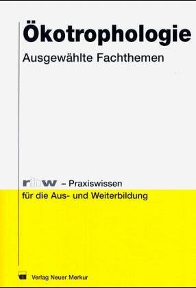 Ökotrophologie - Ausgewählte Fachthemen: rhw-Praxiswissen für die Aus- und Weiterbildung Parents & Children