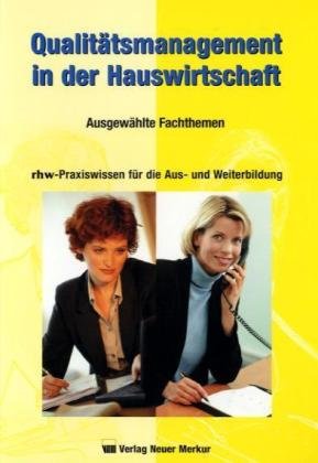 Qualitätsmanagement in der Hauswirtschaft: Ausgewählte Fachthemen Business, Finance & Career