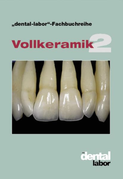 Vollkeramik 2 (DL Fachbuch) Medicine