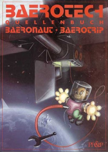 Baerotech Quellenbuch. Ergänzung zum Plüsch, Power & Plunder Rollenspiel Books