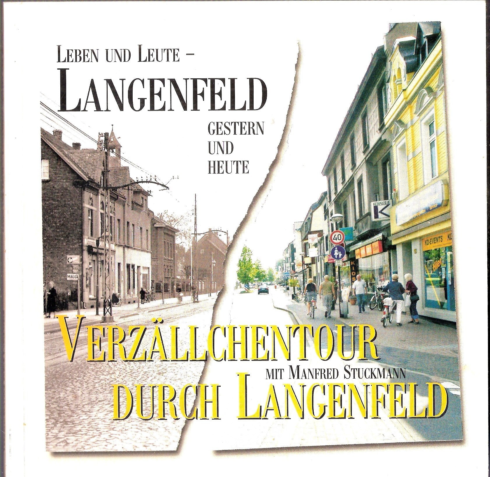 Verzällchentour durch Langenfeld: Leben und Leute - Langenfeld gestern und heute Politics & History