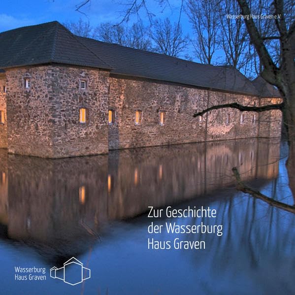 Zur Geschichte der Wasserburg Haus Graven Politics & History