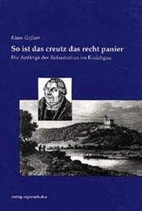 So ist das Creutz das recht Panier: Die Anfänge der Reformation im Kraichgau Film, Art & Culture
