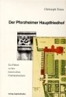 Der Pforzheimer Hauptfriedhof: Ein Führer zu den historischen Grabdenkmälern (Materialien zur Stadtgeschichte) Business & Technology