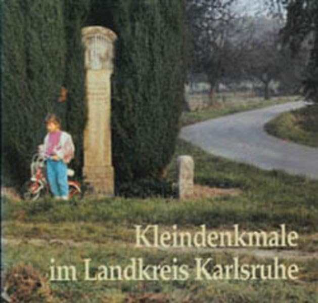 Kleindenkmale im Landkreis Karlsruhe Politics & History