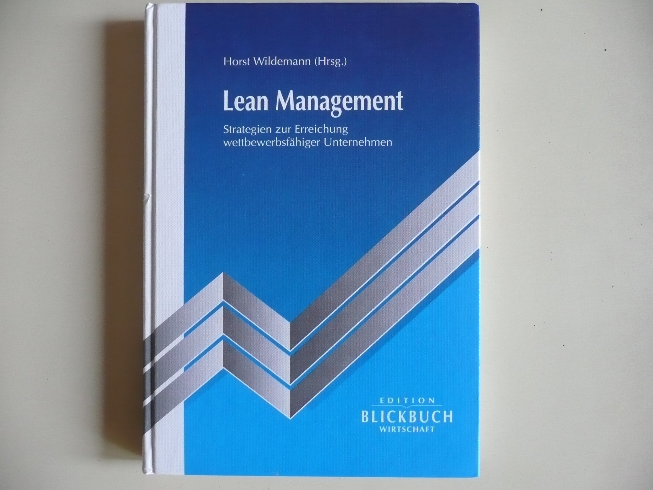 Lean Management. Strategien zur Erreichung wettbewerbsfähiger Unternehmen Business, Finance & Career