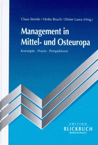 Management in Mittel- und Osteuropa. Konzepte, Praxis, Perspektiven Books