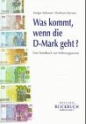 Was kommt, wenn die D-Mark geht? Das Handbuch zur Währungsunion Law