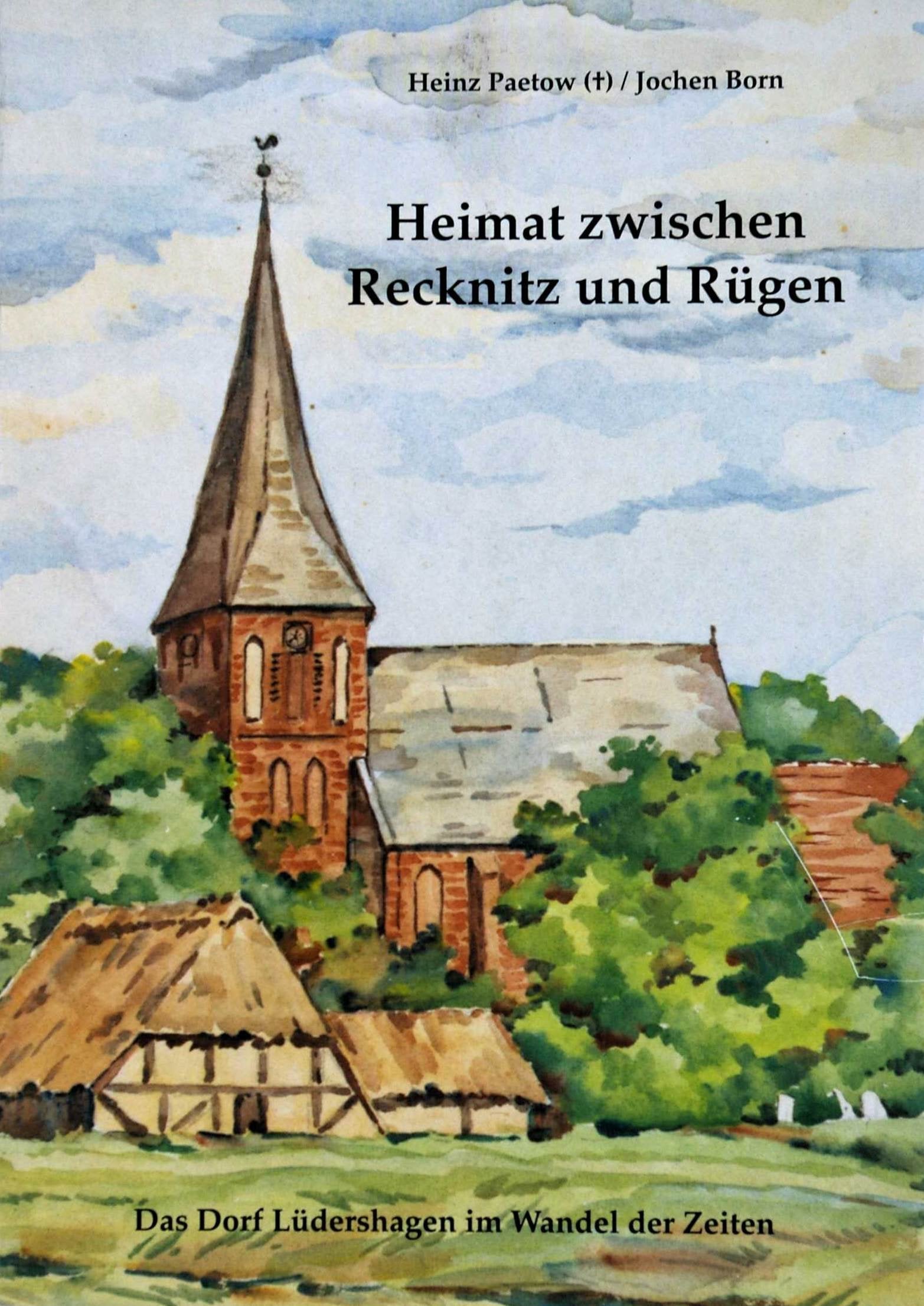 Heimat zwischen Recknitz und Rügen - Das Dorf Lüdershagen im Wandel der Zeiten Social Sciences