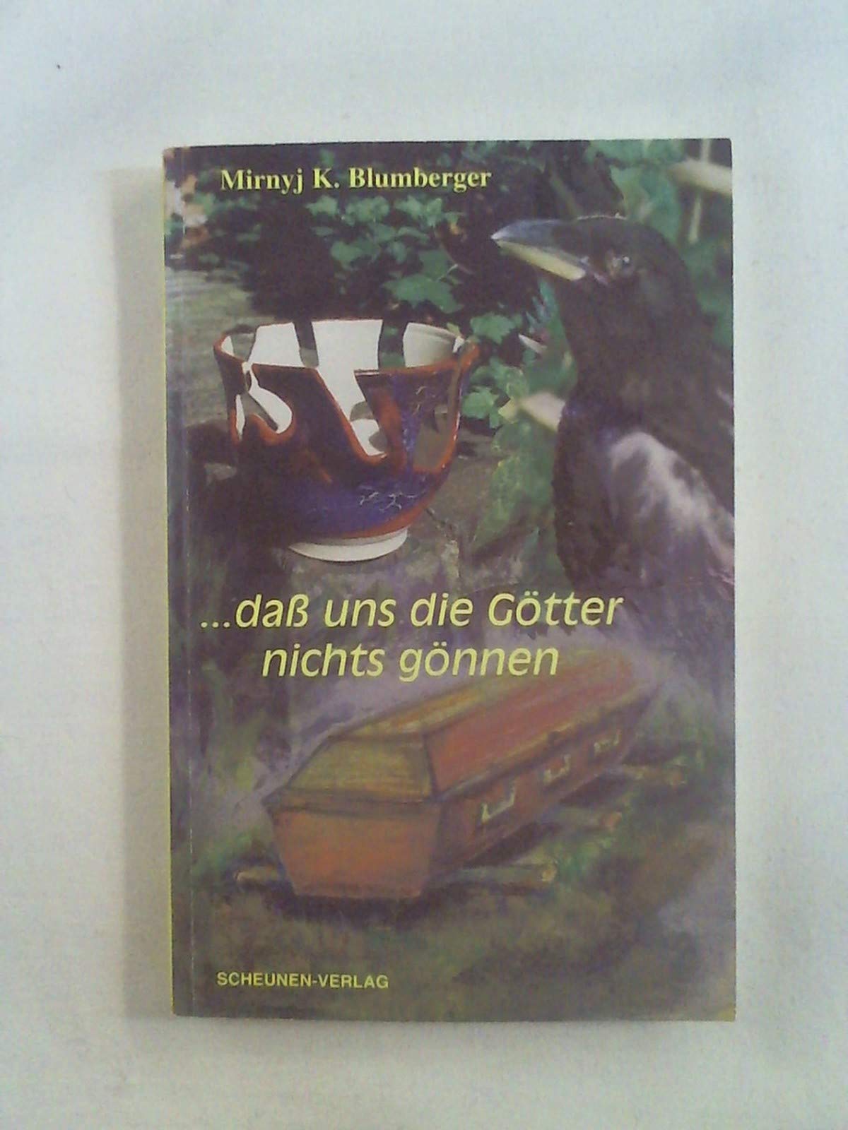 Daß uns die Götter nichts gönnen Books