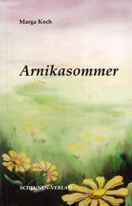Arnikasommer: Eine ungewöhnliche Liebesgeschichte Classics