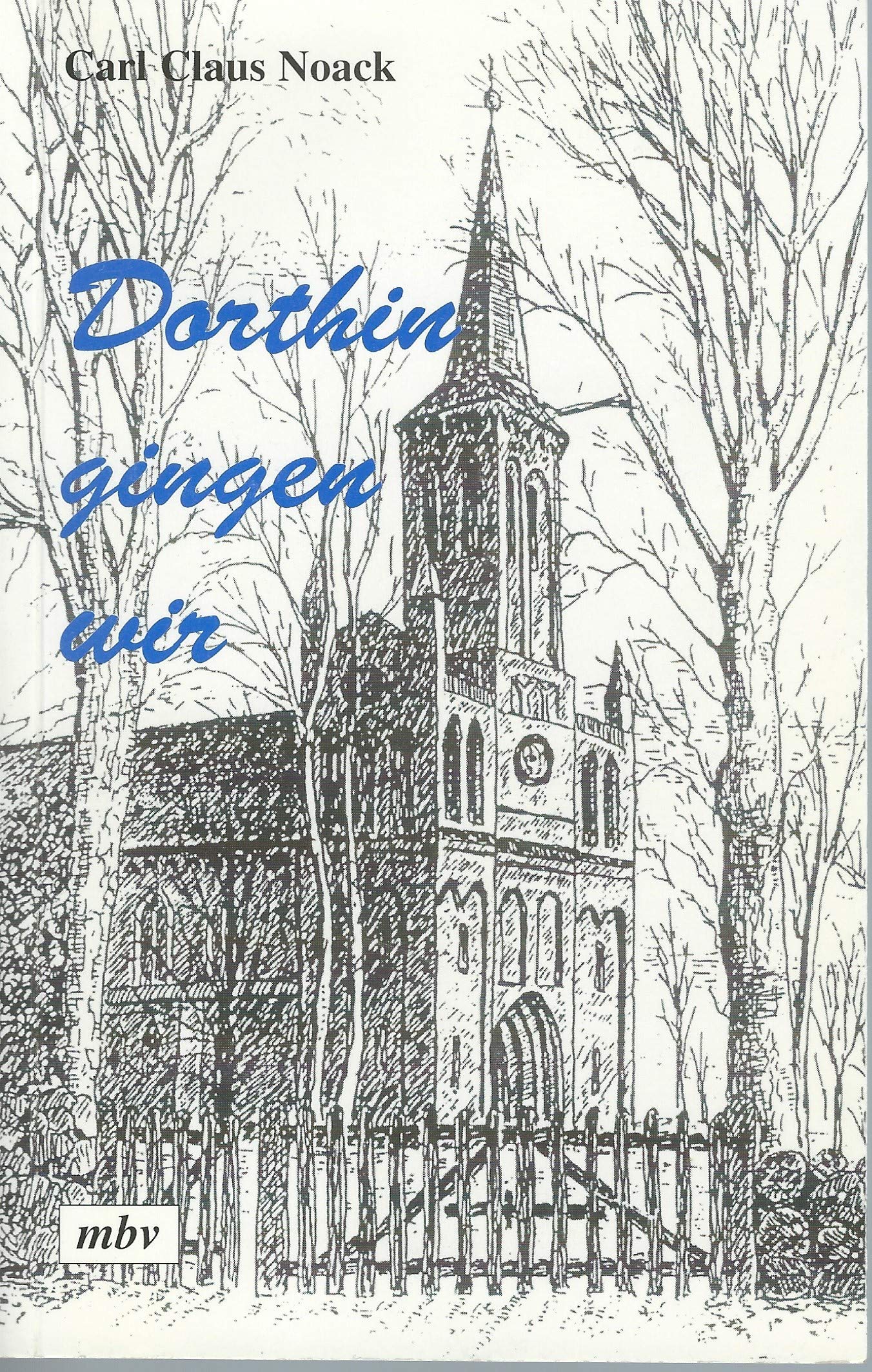Product Image: Dorthin gingen wir: Ein Sperrgebiet