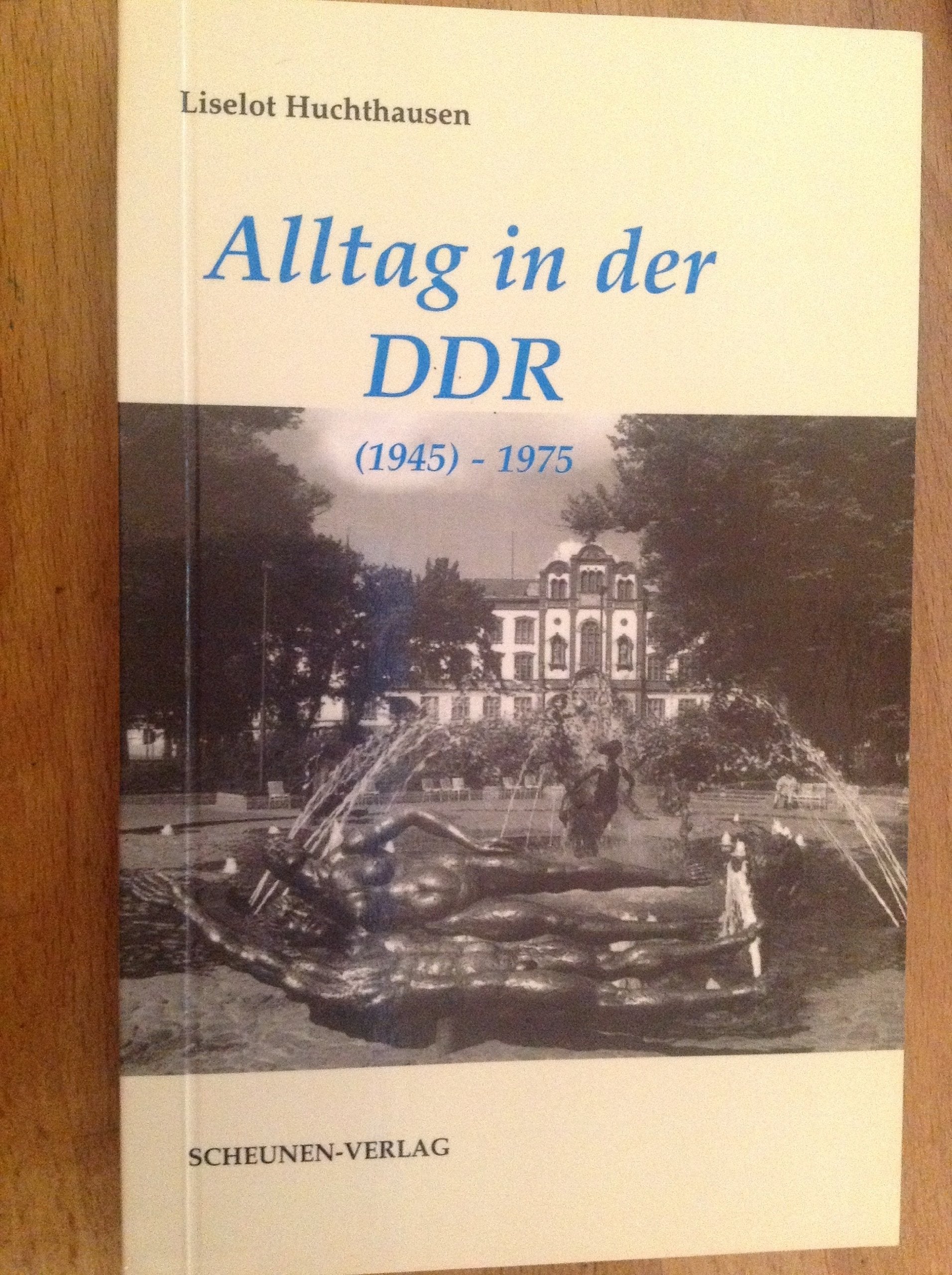 Alltag in der DDR: (1945)-1975 Social Sciences