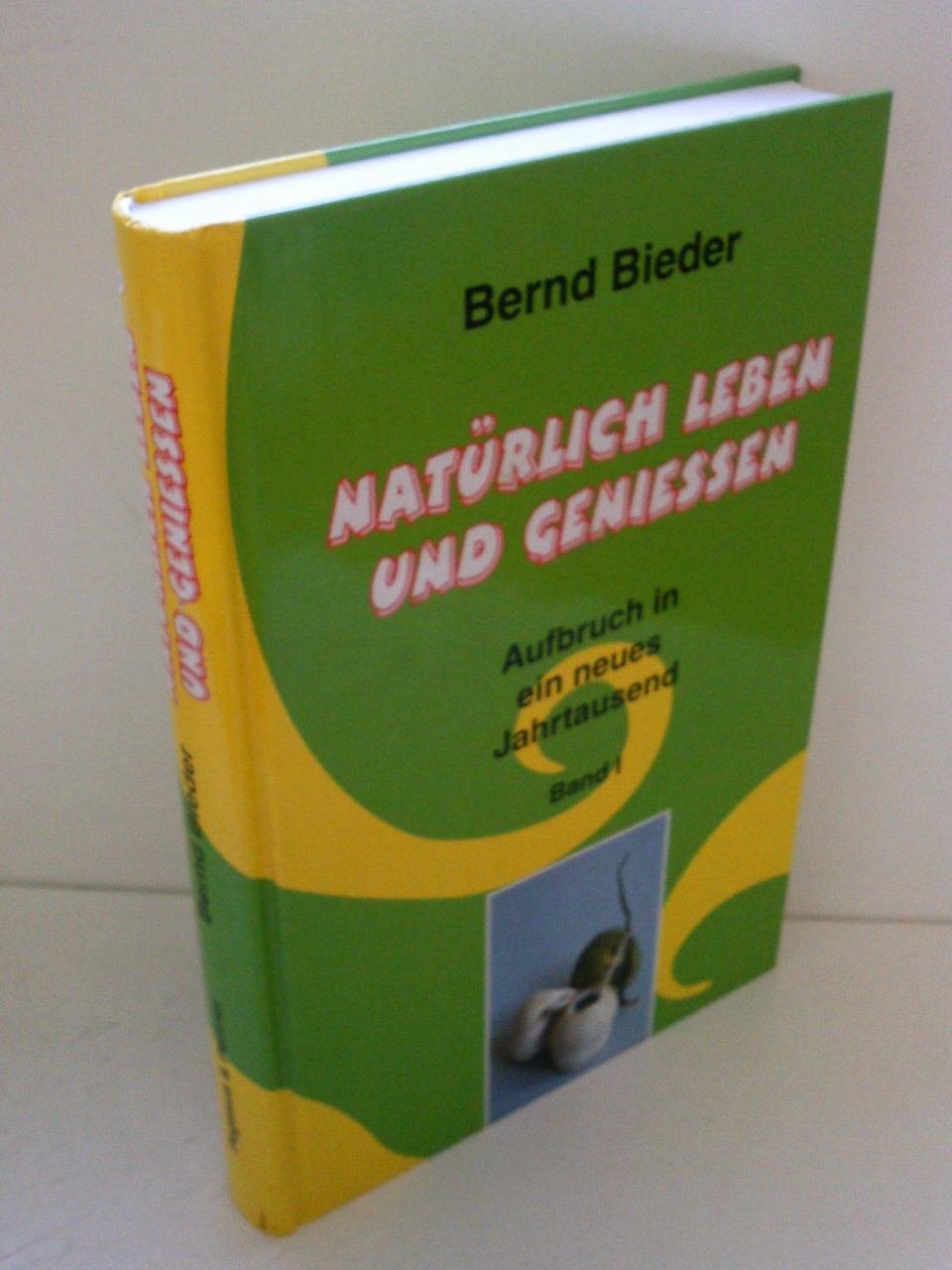 Natürlich leben und genießen. Aufbruch in ein neues Jahrtausend, Band 1 Health, Nutrition & Fitness
