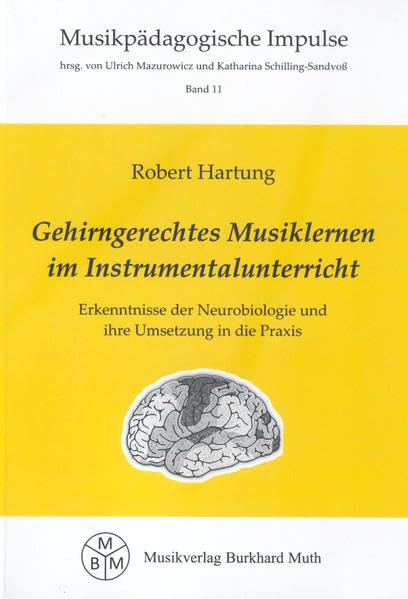 Gehirngerechtes Musiklernen im Instrumentalunterricht: Erkenntnisse der Neurobiologie und ihre Umsetzung in die Praxis. Reihe: Musikpädagogische Impulse, Band 11 Sheet Music